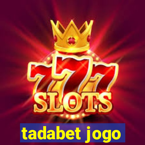 tadabet jogo